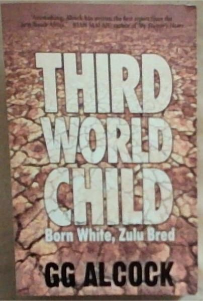 Third World Child- Born White, Zulu Bred