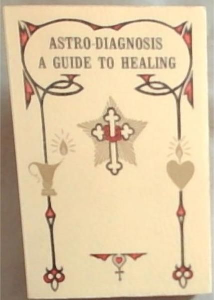 Astro-Diagnosis: A Guide to Healing