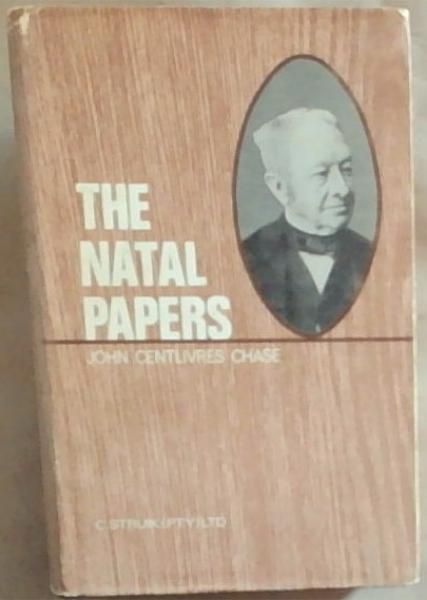 The Natal Papers : a reprint of all notices and public documents connected with that territory including a description of the country and a history of events from 1498 to 1843 . in two parts