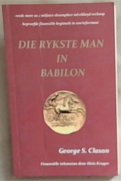 Die Rykste Man In Babilon: Teksnotas Deur Hein Kruger
