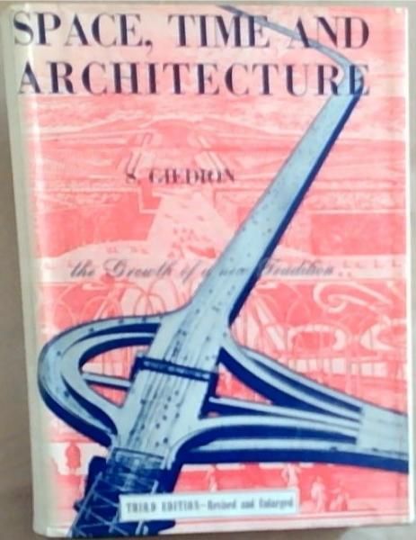Space, Time and Architecture ; the growth of a new tradition