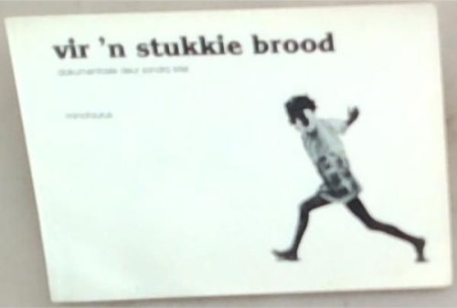 Vir 'n stukkie brood (Afrikaans Edition)