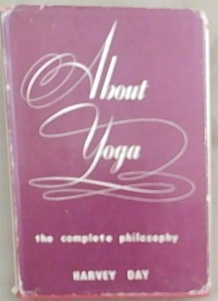 About Yoga, the complete philosophy