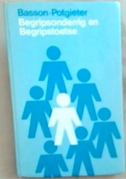 Image for Begripsonderrig en Begripstoetse vir die Hoerskool en Kollege Begripsonderrig en Begripstoetse vir die Hoerskool en Kollege