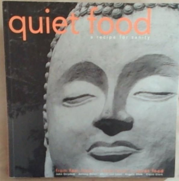 Image for Quiet Food: A Recipe for Sanity Quiet Food: A Recipe for Sanity
