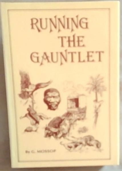 Image for Running the gauntlet: Some recollections of adventure Running the gauntlet: Some recollections of adventure