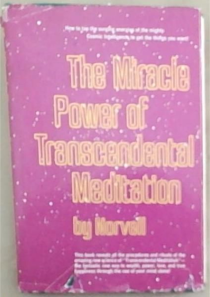 The Miracle Power of Transcendental Meditation