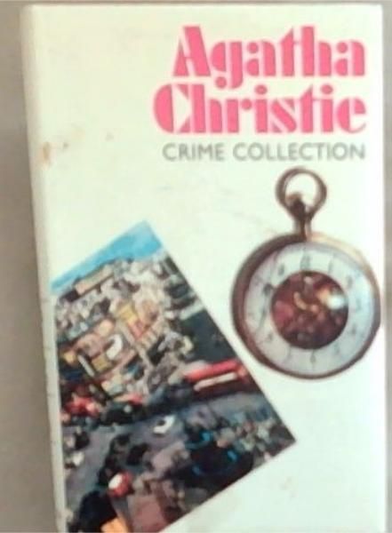 Sparkling Cyanide. The Secret of Chimneys. Five Little Pigs [Agatha Christie Crime Collection]