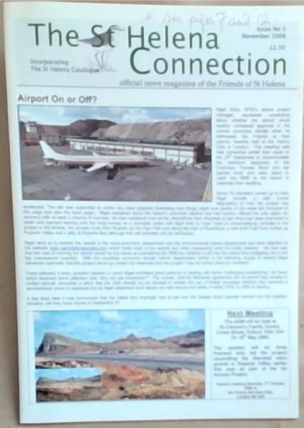 The St. Helena Connection : official news magazine of the friends of St. Helena . Issue no. 5, November 2008