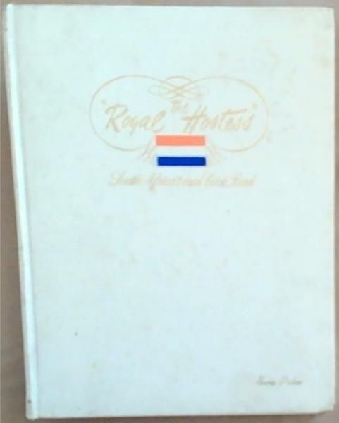 The Royal Hostess: South Africa's Own Cook Book