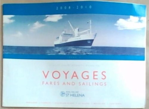 Voyages Fares and Sailings Issue 1 , 2008 - 2010, Royal Mail Ship, St. Helena. (Classic South Atlantic Voyaging)Portland ; Tenerife ; Ascension Island ; St. Helena ; Walvis Bay ; Cape Town