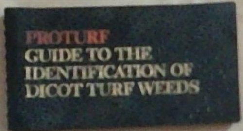 PROTURF Guide to the Identification of Dicot Turf Weeds