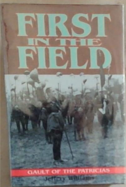 Image for First in the Field: Gault of the Patricias First in the Field: Gault of the Patricias
