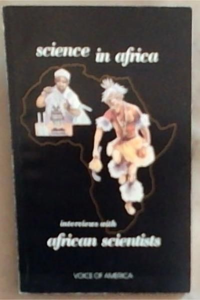 Image for Science in Africa : interviews with African scientists Science in Africa : interviews with African scientists