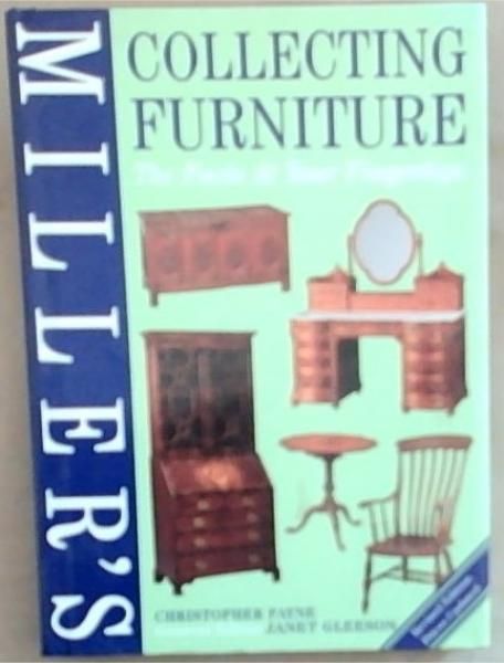 Miller's Collecting Furniture : The Facts at Your Fingertips