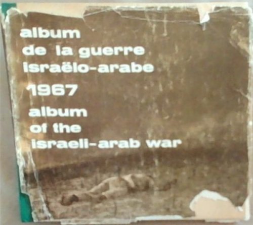 Album of the Israeli - Arab War 1967