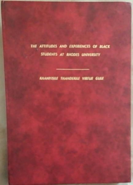 Image for The Attitudes and Experiences of Black Students at Rhodes at Rhodes University The Attitudes and Experiences of Black Students at Rhodes at Rhodes University
