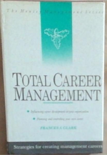 Total Career Management, Strategies for Creating Management Careers