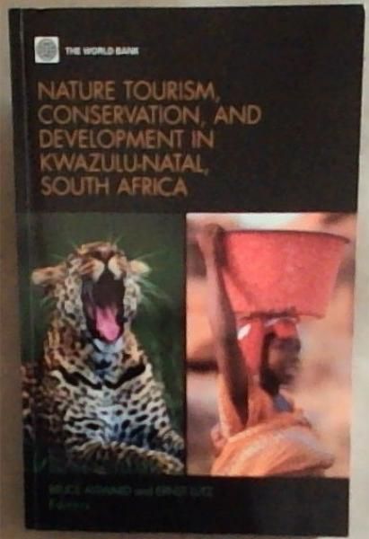 Nature Tourism, Conservation, and Development in Kwazulu-Natal, South Africa