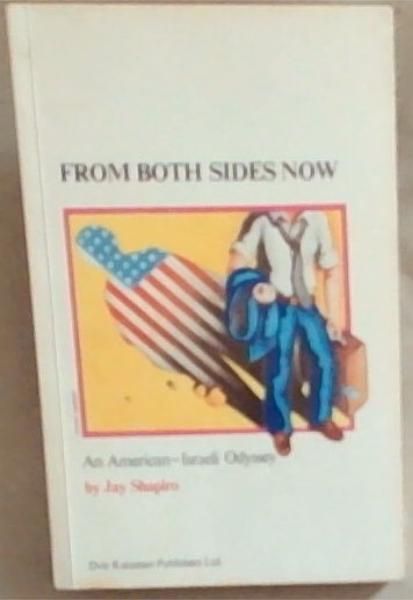 Image for From Both Sides Now: An American-Israeli Odyssey From Both Sides Now: An American-Israeli Odyssey