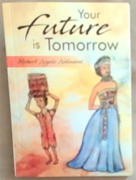 Image for Your Future is Tomorrow Your Future is Tomorrow