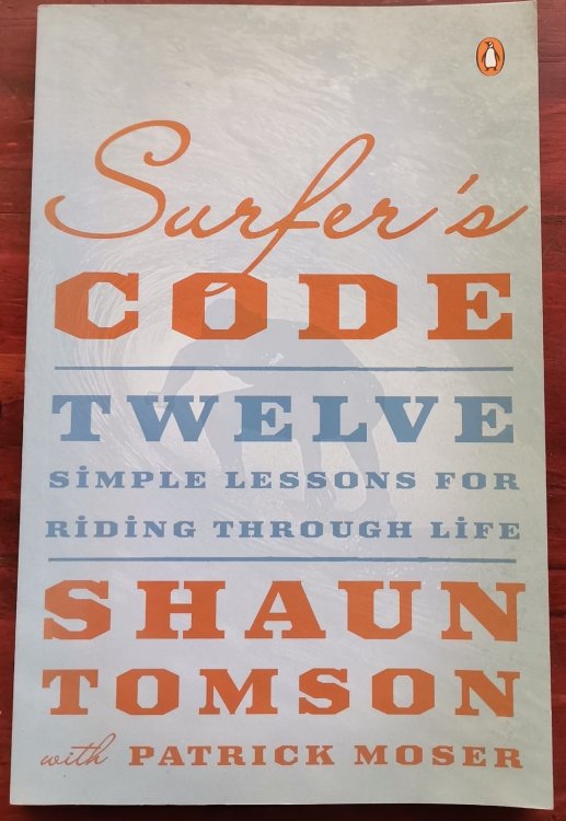 Surfer's Code: 12 Simple Lessons for Riding Through Life