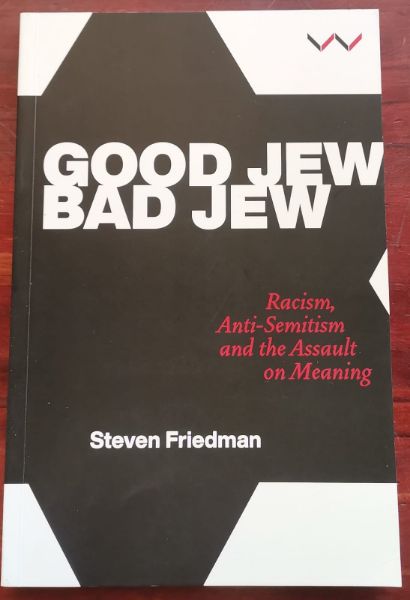 Good Jew, Bad Jew: Racism, anti-Semitism and the assault on meaning