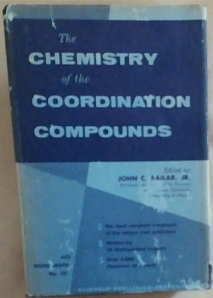 Image for The Chemistry of the Coordination Compounds The Chemistry of the Coordination Compounds