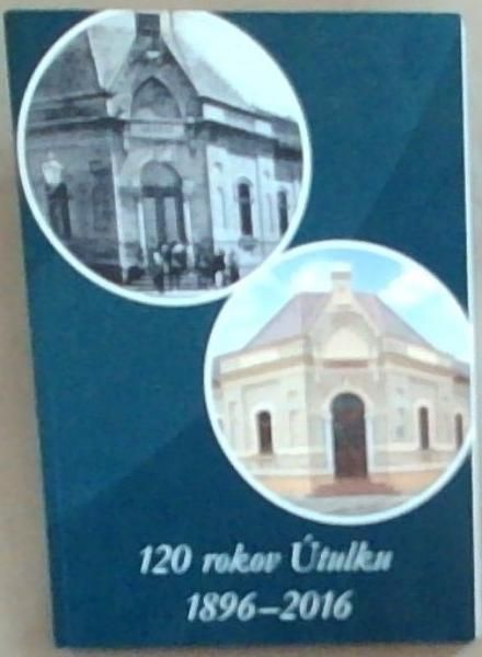120 Rokov Utulku 1896-2016