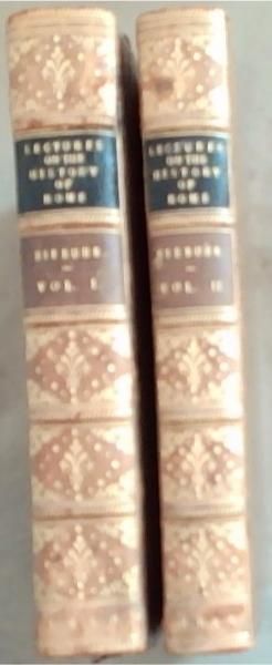 Lectures on The History of Rome from the earliest times to the fall of the western empire [Vol. 1- 2 ONLY]