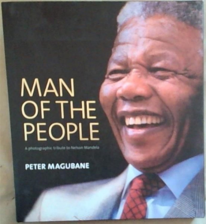 Man of the people: A photographic tribute to Nelson Mandela