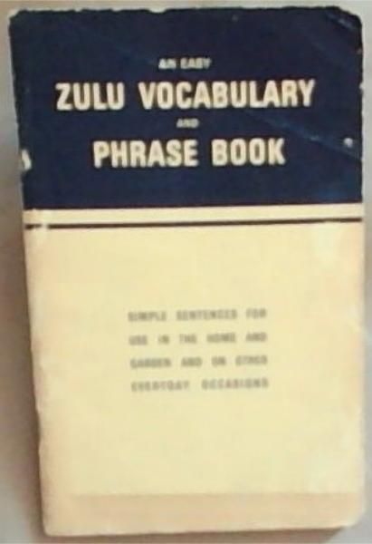 An Easy Zulu Vocabulary And Phrase Book