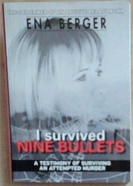 I Survived Nine Bullets : the spiderweb of an abusive relationship