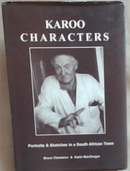 Karoo Characters: Portraits in a South African Town