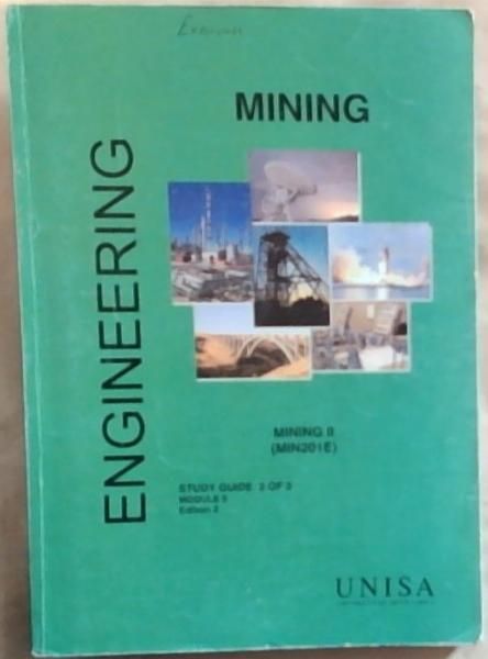 School of Engineering National Diploma: Mining Engineering Mining II Rock Breaking Module 5: Chapters 1-4 MIN201E