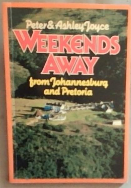 Weekends Away From Johannesburg and Pretoria
