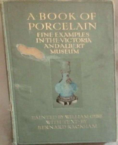 A Book of Porcelain : fine examples in the Victoria and Albert Museum