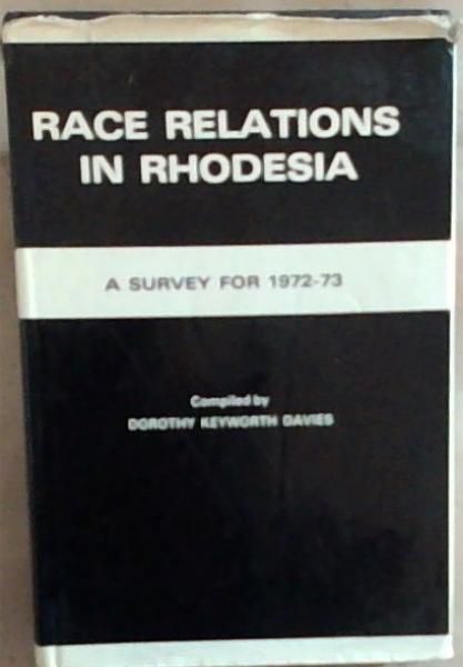 Image for Race relations in Rhodesia: A survey for 1972-73 Race relations in Rhodesia: A survey for 1972-73