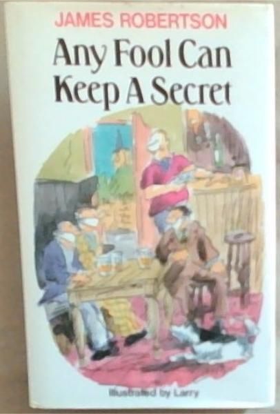 Any Fool Can Keep a Secret
