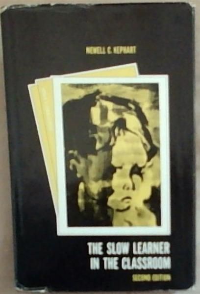 The Slow Learner in the Classroom