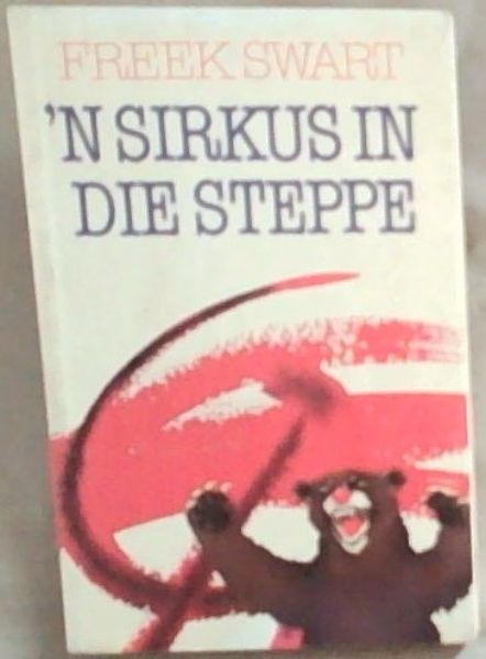 'n Sirkus in die steppe (Afrikaans Edition)