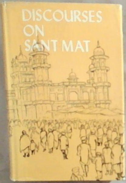 Discourses on Sant Mat