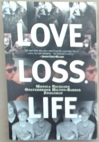 Love. Loss. Life.: And All That Stuff in Between