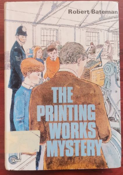 Image for The printing works mystery The printing works mystery