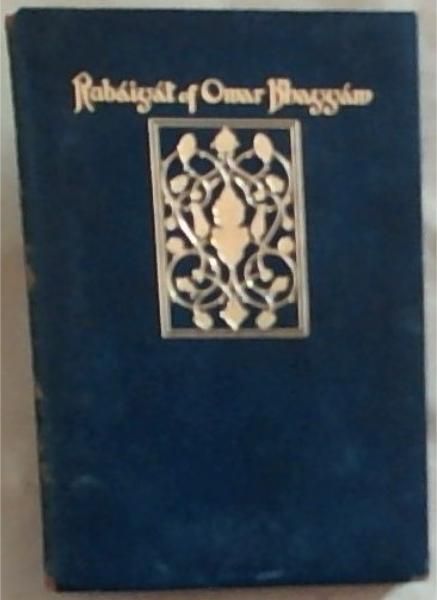 Rubaiyat of Omar Khayyam : the fourth rendering in English Verse