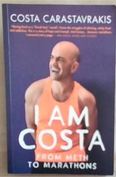 I am Costa: From Meth to Marathons [signed]