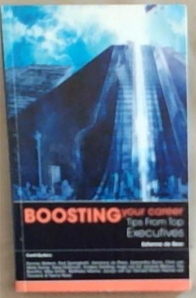 Boosting Your Career : tips from top executives