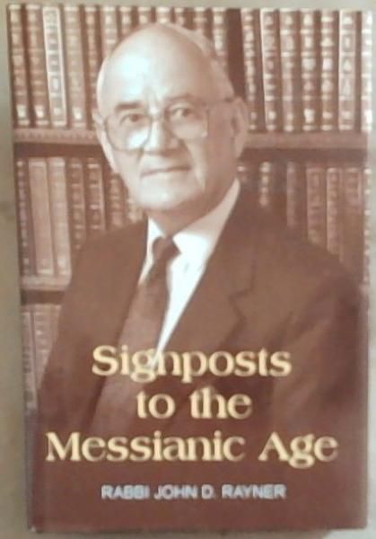 Signposts to the Messianic Age