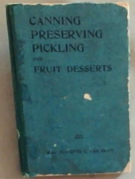 Canning Preserving Pickling And Fruit Desserts
