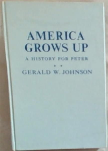 America Grows Up : a history for Peter
